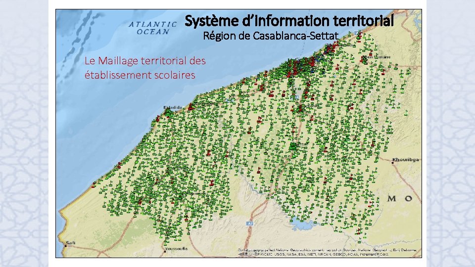 Système d’information territorial Région de Casablanca-Settat Le Maillage territorial des établissement scolaires 