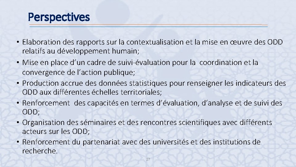 Perspectives • Elaboration des rapports sur la contextualisation et la mise en œuvre des