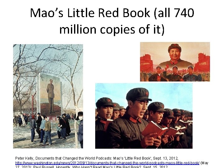 Mao’s Little Red Book (all 740 million copies of it) Peter Kelly, Documents that