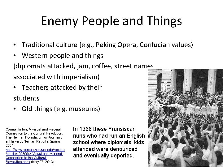 Enemy People and Things • Traditional culture (e. g. , Peking Opera, Confucian values)