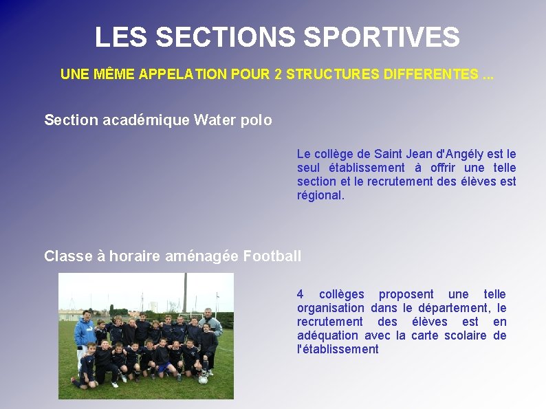LES SECTIONS SPORTIVES UNE MÊME APPELATION POUR 2 STRUCTURES DIFFERENTES. . . Section académique