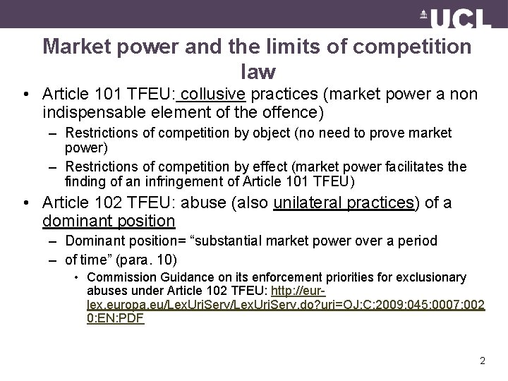 Market power and the limits of competition law • Article 101 TFEU: collusive practices