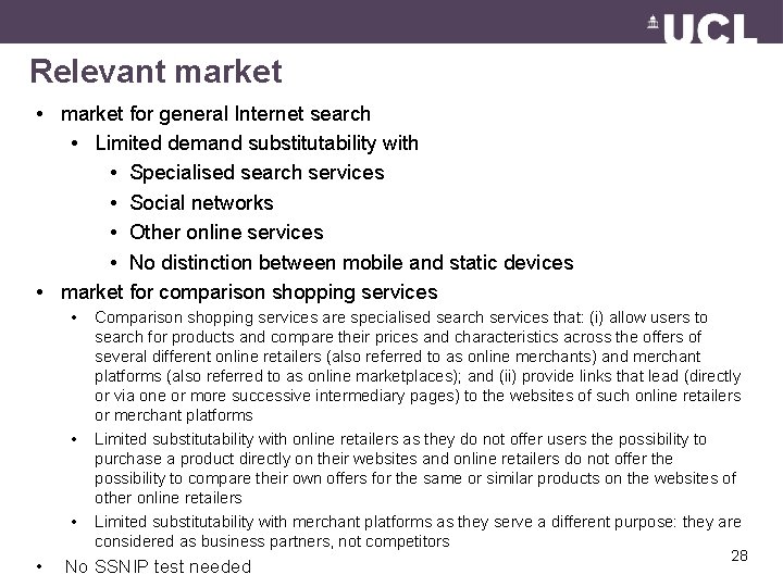 Relevant market • market for general Internet search • Limited demand substitutability with •