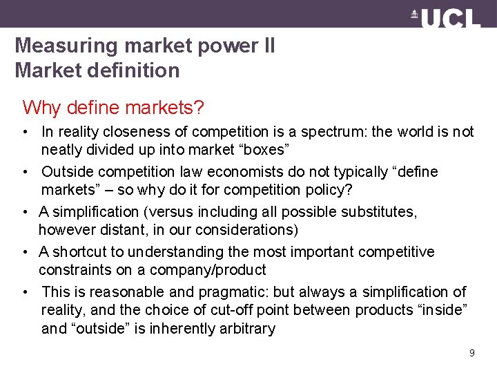 Measuring market power II Market definition Why define markets? • In reality closeness of