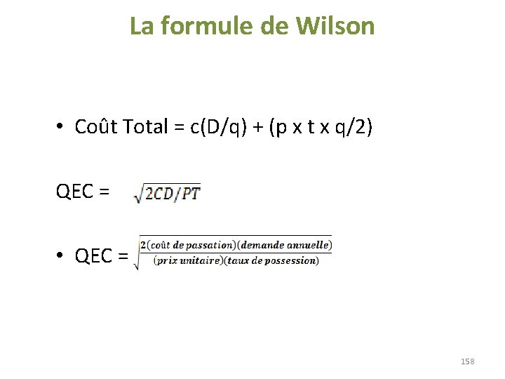 La formule de Wilson • Coût Total = c(D/q) + (p x t x La formule de Wilson • Coût Total = c(D/q) + (p x t x