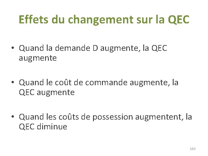 Effets du changement sur la QEC • Quand la demande D augmente, la QEC Effets du changement sur la QEC • Quand la demande D augmente, la QEC