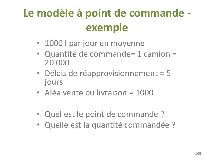 Le modèle à point de commande - exemple • 1000 l par jour en Le modèle à point de commande - exemple • 1000 l par jour en