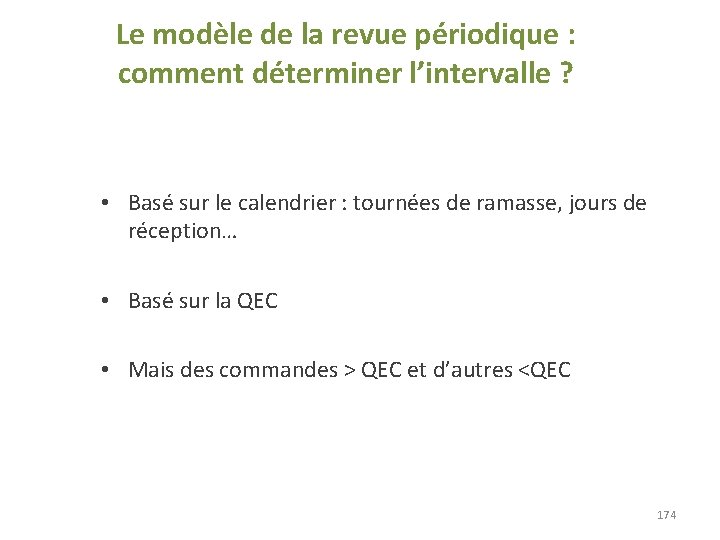 Le modèle de la revue périodique : comment déterminer l’intervalle ? • Basé sur Le modèle de la revue périodique : comment déterminer l’intervalle ? • Basé sur