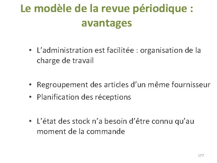 Le modèle de la revue périodique : avantages • L’administration est facilitée : organisation Le modèle de la revue périodique : avantages • L’administration est facilitée : organisation