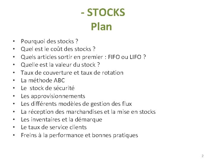 - STOCKS Plan • • • • Pourquoi des stocks ? Quel est - STOCKS Plan • • • • Pourquoi des stocks ? Quel est
