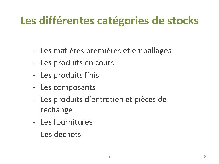 Les différentes catégories de stocks - Les matières premières et emballages Les produits en Les différentes catégories de stocks - Les matières premières et emballages Les produits en