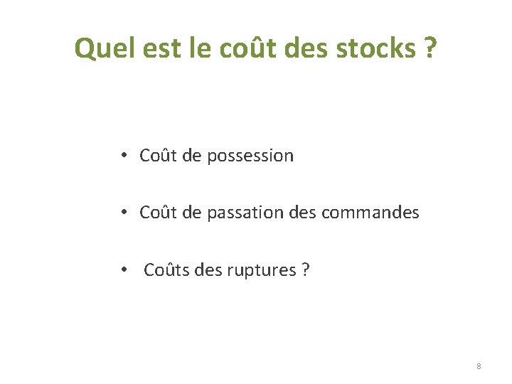 Quel est le coût des stocks ? • Coût de possession • Coût de Quel est le coût des stocks ? • Coût de possession • Coût de