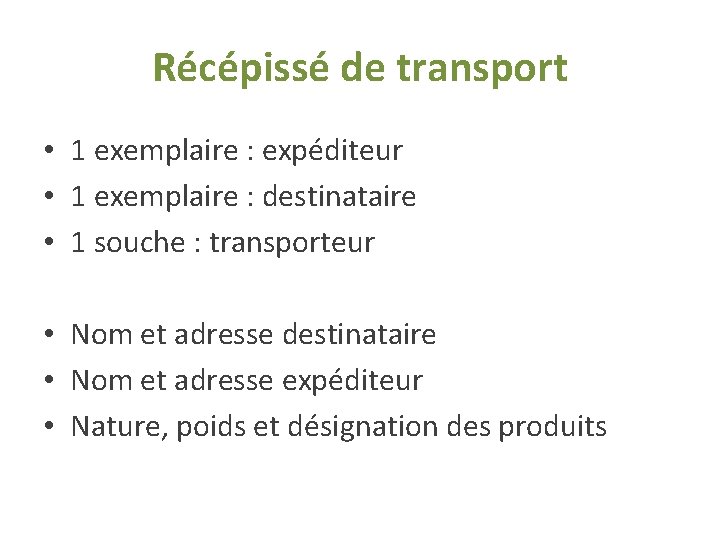 Récépissé de transport • 1 exemplaire : expéditeur • 1 exemplaire : destinataire • Récépissé de transport • 1 exemplaire : expéditeur • 1 exemplaire : destinataire •