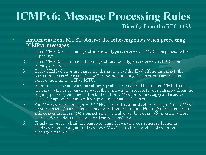 ICMPv 6: Message Processing Rules Directly from the RFC 1122 • Implementations MUST observe ICMPv 6: Message Processing Rules Directly from the RFC 1122 • Implementations MUST observe