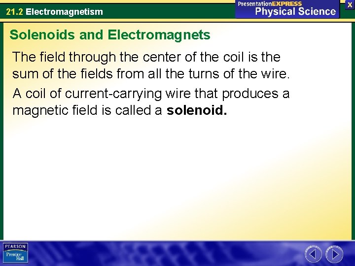 21. 2 Electromagnetism Solenoids and Electromagnets The field through the center of the coil