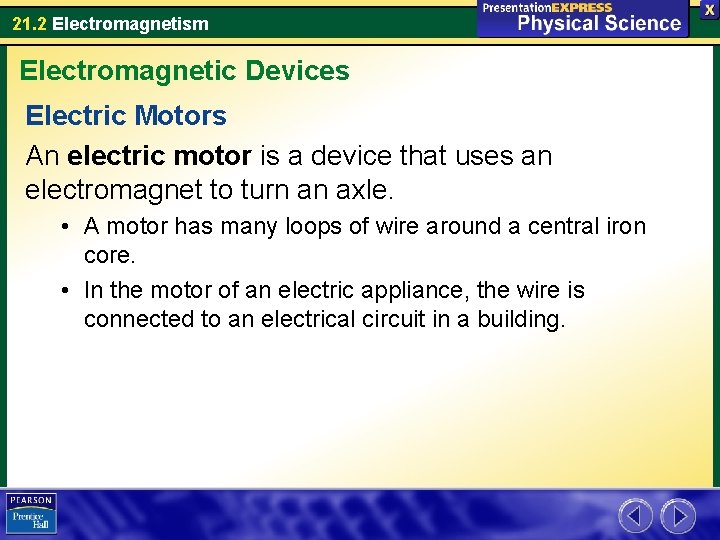 21. 2 Electromagnetism Electromagnetic Devices Electric Motors An electric motor is a device that