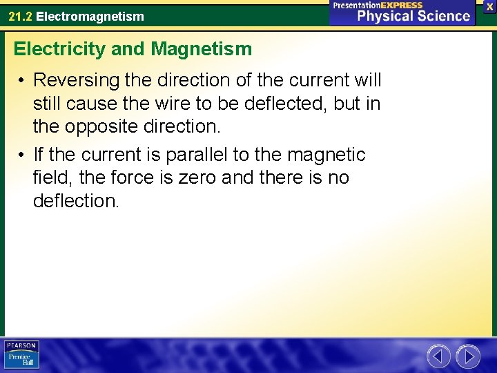21. 2 Electromagnetism Electricity and Magnetism • Reversing the direction of the current will