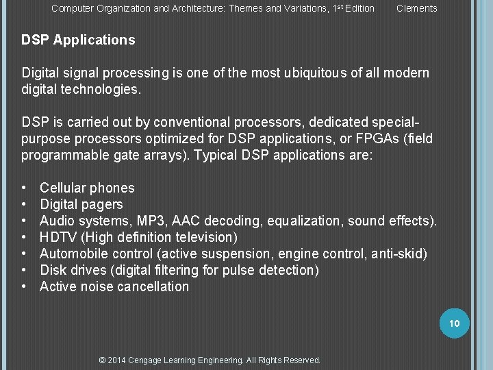 Computer Organization and Architecture: Themes and Variations, 1 st Edition Clements DSP Applications Digital Computer Organization and Architecture: Themes and Variations, 1 st Edition Clements DSP Applications Digital