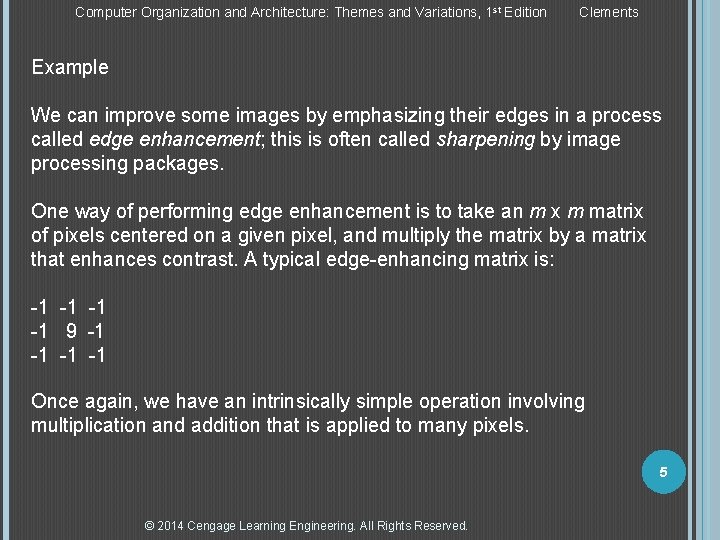 Computer Organization and Architecture: Themes and Variations, 1 st Edition Clements Example We can Computer Organization and Architecture: Themes and Variations, 1 st Edition Clements Example We can
