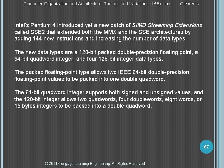 Computer Organization and Architecture: Themes and Variations, 1 st Edition Clements Intel’s Pentium 4 Computer Organization and Architecture: Themes and Variations, 1 st Edition Clements Intel’s Pentium 4