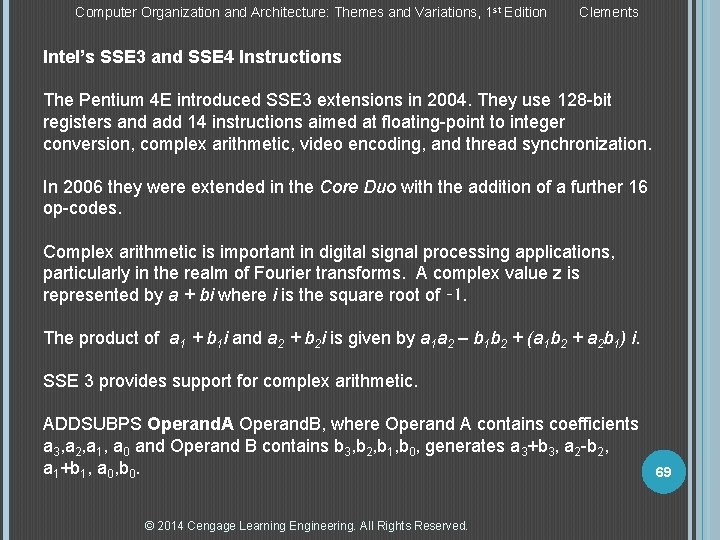 Computer Organization and Architecture: Themes and Variations, 1 st Edition Clements Intel’s SSE 3 Computer Organization and Architecture: Themes and Variations, 1 st Edition Clements Intel’s SSE 3