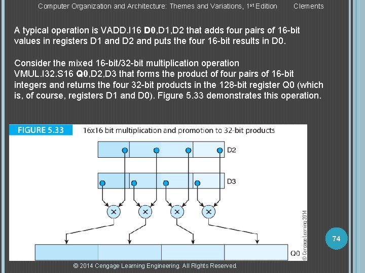 Computer Organization and Architecture: Themes and Variations, 1 st Edition Clements A typical operation Computer Organization and Architecture: Themes and Variations, 1 st Edition Clements A typical operation