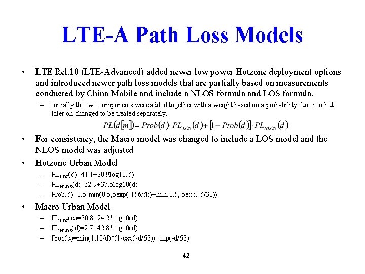 LTE-A Path Loss Models • LTE Rel. 10 (LTE-Advanced) added newer low power Hotzone