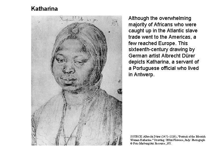 Katharina Although the overwhelming majority of Africans who were caught up in the Atlantic