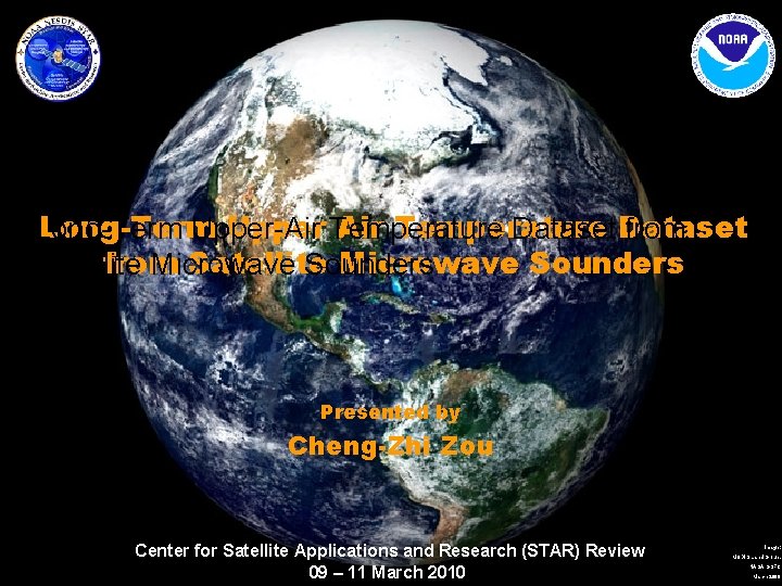 Long-Term Upper Temperature Air Temperature Long-Term Upper-Air Dataset from Satellite Microwave Sounders Presented by