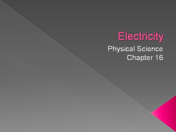 Electricity Physical Science Chapter 16 
