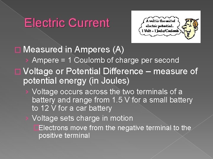 Electric Current � Measured in Amperes (A) › Ampere = 1 Coulomb of charge