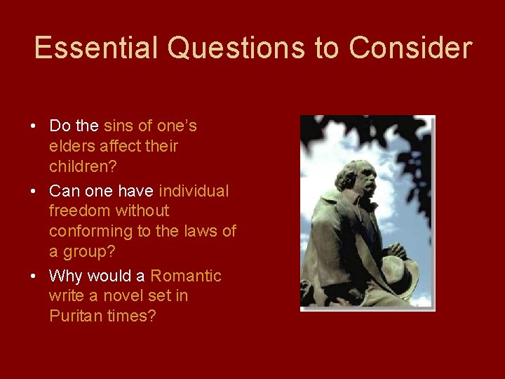 Essential Questions to Consider • Do the sins of one’s elders affect their children?