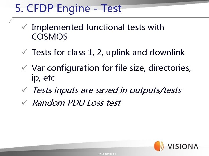 5. CFDP Engine - Test ü Implemented functional tests with COSMOS ü Tests for 5. CFDP Engine - Test ü Implemented functional tests with COSMOS ü Tests for
