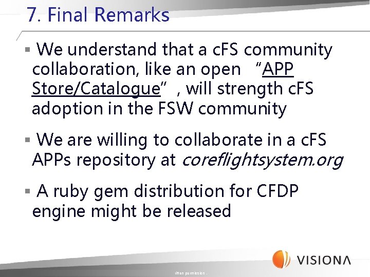 7. Final Remarks § We understand that a c. FS community collaboration, like an 7. Final Remarks § We understand that a c. FS community collaboration, like an