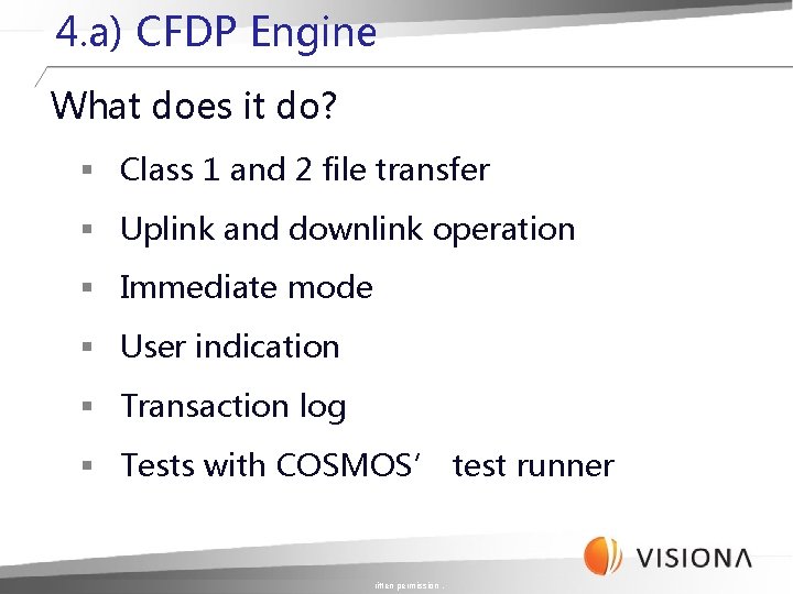 4. a) CFDP Engine What does it do? § Class 1 and 2 file 4. a) CFDP Engine What does it do? § Class 1 and 2 file