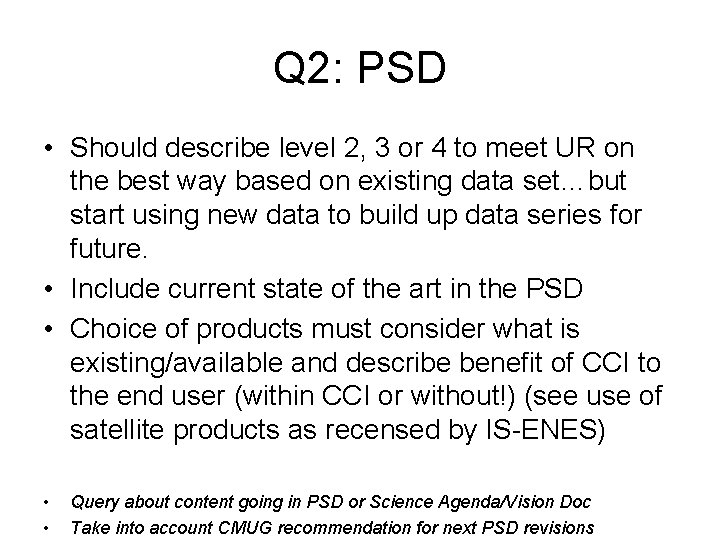 Q 2: PSD • Should describe level 2, 3 or 4 to meet UR