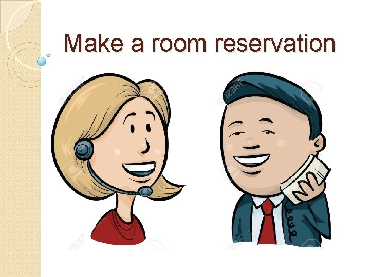 Make a room reservation 