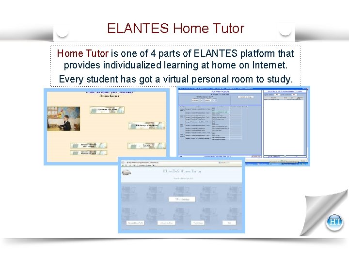 ELANTES Home Tutor is one of 4 parts of ELANTES platform that provides individualized