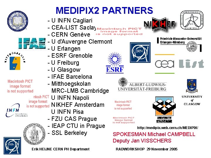 MEDIPIX 2 PARTNERS - U INFN Cagliari - CEA-LIST Saclay - CERN Genève -