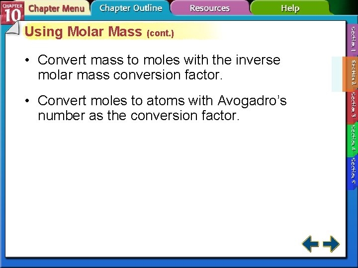 Using Molar Mass (cont. ) • Convert mass to moles with the inverse molar Using Molar Mass (cont. ) • Convert mass to moles with the inverse molar