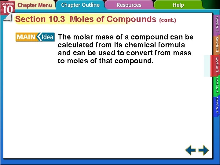 Section 10. 3 Moles of Compounds (cont. ) The molar mass of a compound Section 10. 3 Moles of Compounds (cont. ) The molar mass of a compound