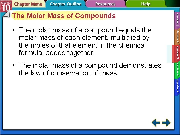 The Molar Mass of Compounds • The molar mass of a compound equals the The Molar Mass of Compounds • The molar mass of a compound equals the