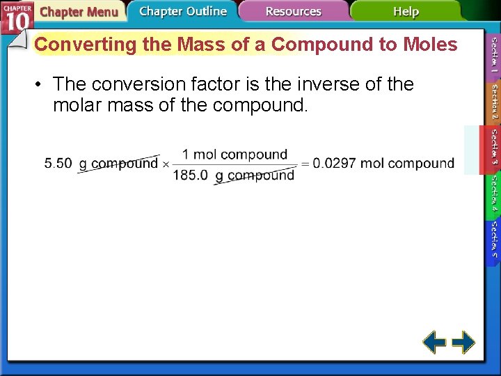 Converting the Mass of a Compound to Moles • The conversion factor is the Converting the Mass of a Compound to Moles • The conversion factor is the