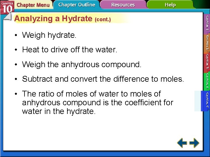 Analyzing a Hydrate (cont. ) • Weigh hydrate. • Heat to drive off the Analyzing a Hydrate (cont. ) • Weigh hydrate. • Heat to drive off the