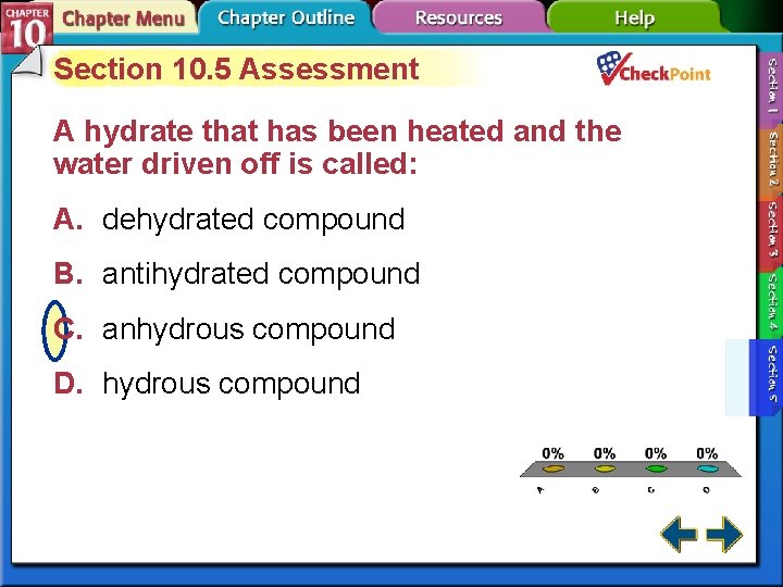 Section 10. 5 Assessment A hydrate that has been heated and the water driven Section 10. 5 Assessment A hydrate that has been heated and the water driven