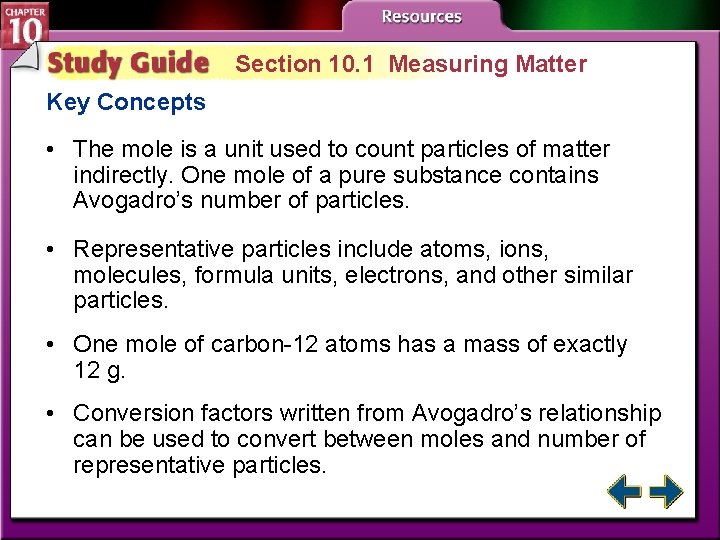 Section 10. 1 Measuring Matter Key Concepts • The mole is a unit used Section 10. 1 Measuring Matter Key Concepts • The mole is a unit used