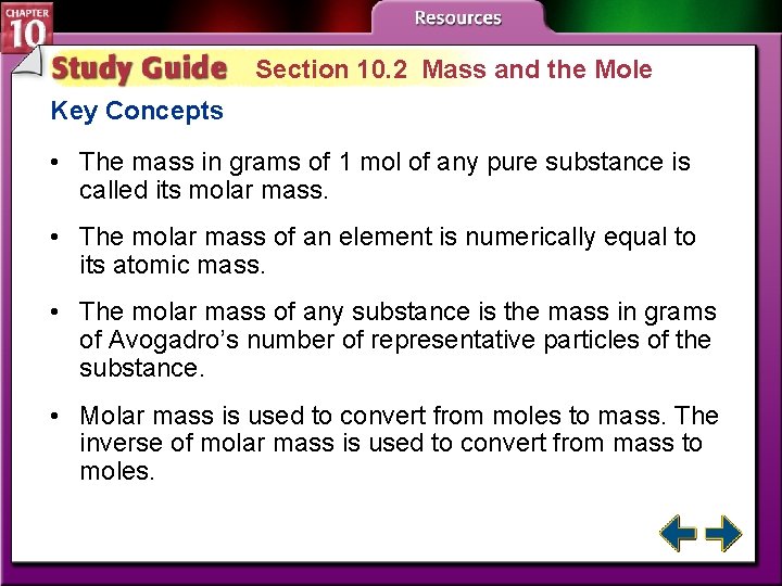 Section 10. 2 Mass and the Mole Key Concepts • The mass in grams Section 10. 2 Mass and the Mole Key Concepts • The mass in grams