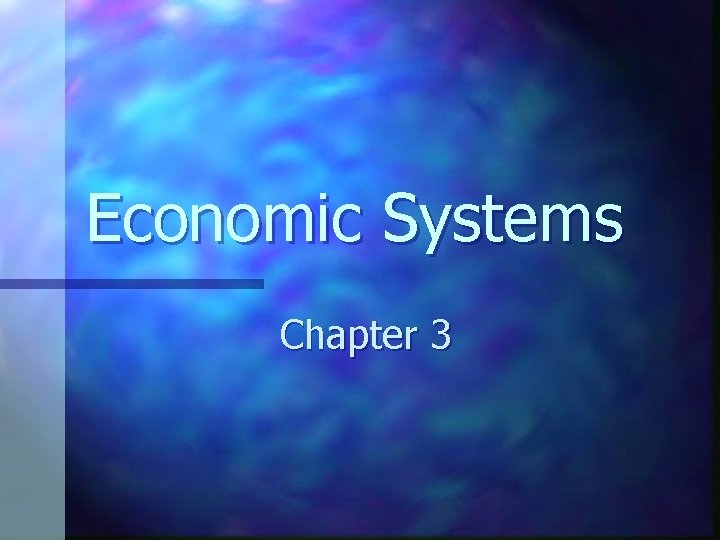 Economic Systems Chapter 3 
