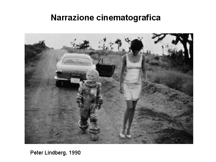 Narrazione cinematografica Peter Lindberg, 1990 
