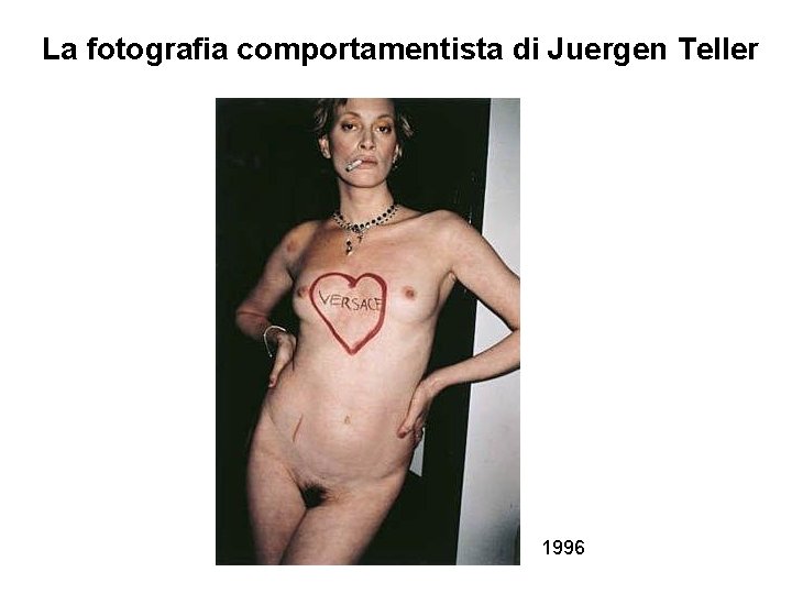 La fotografia comportamentista di Juergen Teller 1996 